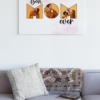 Custom Canvas Best MOM ever 20"x16"