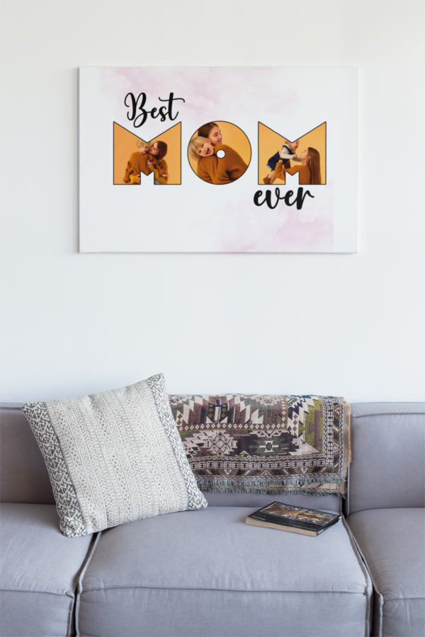 Custom Canvas Best MOM ever 20"x16"