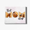 Custom Canvas Best MOM ever 20"x16"