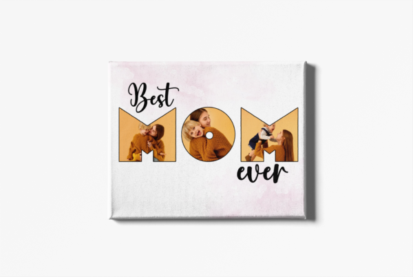 Custom Canvas Best MOM ever 20"x16"